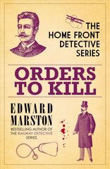 Orders to Kill: The compelling WWI murder mystery series kaina ir informacija | Fantastinės, mistinės knygos | pigu.lt