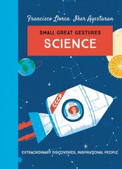 Science (Small Great Gestures): Extraordinary discoveries, inspirational people kaina ir informacija | Knygos paaugliams ir jaunimui | pigu.lt