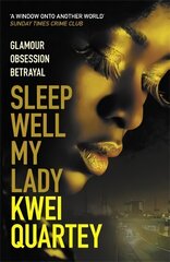 Sleep Well, My Lady: The unputdownable Ghanaian crime novel цена и информация | Фантастика, фэнтези | pigu.lt