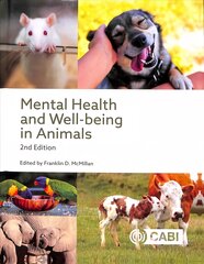 Mental Health and Well-being in Animals 2nd edition kaina ir informacija | Enciklopedijos ir žinynai | pigu.lt