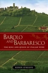 Barolo and Barbaresco: The King and Queen of Italian Wine цена и информация | Книги рецептов | pigu.lt