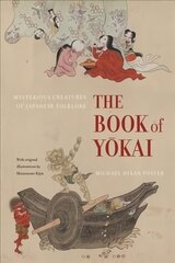 Book of Yokai: Mysterious Creatures of Japanese Folklore цена и информация | Книги по социальным наукам | pigu.lt