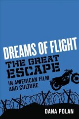 Dreams of Flight: The Great Escape in American Film and Culture цена и информация | Книги об искусстве | pigu.lt