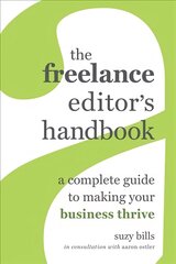 Freelance Editor's Handbook: A Complete Guide to Making Your Business Thrive цена и информация | Книги по экономике | pigu.lt