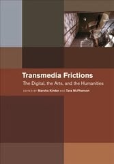 Transmedia Frictions: The Digital, the Arts, and the Humanities цена и информация | Книги по социальным наукам | pigu.lt