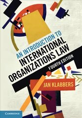 Introduction to International Organizations Law 4th Revised edition цена и информация | Книги по экономике | pigu.lt