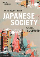 Introduction to Japanese Society 5th Revised edition kaina ir informacija | Socialinių mokslų knygos | pigu.lt