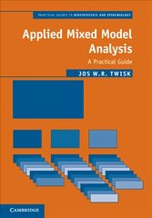 Applied Mixed Model Analysis: A Practical Guide 2nd Revised edition, Applied Mixed Model Analysis: A Practical Guide kaina ir informacija | Ekonomikos knygos | pigu.lt