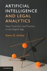 Artificial Intelligence and Legal Analytics: New Tools for Law Practice in the Digital Age цена и информация | Книги по экономике | pigu.lt
