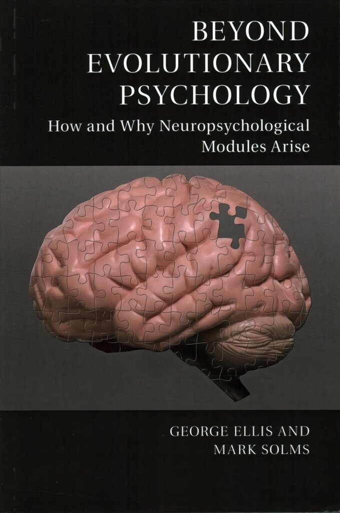 Beyond Evolutionary Psychology: How and Why Neuropsychological Modules Arise, Beyond Evolutionary Psychology : How and Why Neuropsychological Modules Arise цена и информация | Socialinių mokslų knygos | pigu.lt