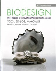 Biodesign: The Process of Innovating Medical Technologies 2nd Revised edition цена и информация | Книги по экономике | pigu.lt