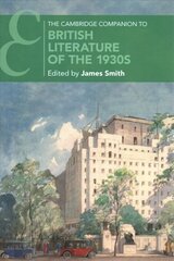 Cambridge Companion to British Literature of the 1930s, The Cambridge Companion to British Literature of the 1930s kaina ir informacija | Istorinės knygos | pigu.lt