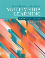 Cambridge Handbook of Multimedia Learning 3rd Revised edition kaina ir informacija | Socialinių mokslų knygos | pigu.lt