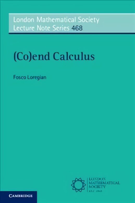 (Co)end Calculus: London Mathematical Society Lecture Note Series 468 kaina ir informacija | Ekonomikos knygos | pigu.lt