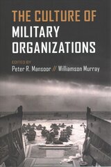 Culture of Military Organizations kaina ir informacija | Istorinės knygos | pigu.lt