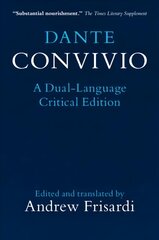 Dante: Convivio: A Dual-Language Critical Edition New edition цена и информация | Поэзия | pigu.lt