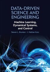 Data-Driven Science and Engineering: Machine Learning, Dynamical Systems, and Control kaina ir informacija | Ekonomikos knygos | pigu.lt