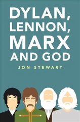 Dylan, Lennon, Marx and God New edition цена и информация | Биографии, автобиогафии, мемуары | pigu.lt