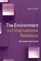 Environment and International Relations 2nd Revised edition, The Environment and International Relations kaina ir informacija | Socialinių mokslų knygos | pigu.lt