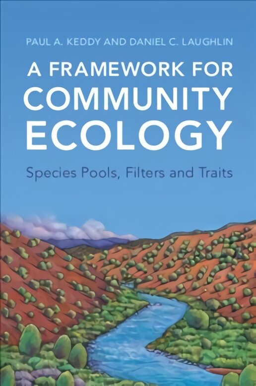 Framework for Community Ecology: Species Pools, Filters and Traits New edition kaina ir informacija | Socialinių mokslų knygos | pigu.lt
