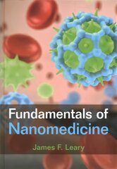 Fundamentals of Nanomedicine New edition kaina ir informacija | Ekonomikos knygos | pigu.lt