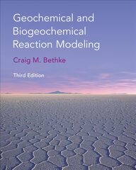 Geochemical and Biogeochemical Reaction Modeling 3rd Revised edition kaina ir informacija | Socialinių mokslų knygos | pigu.lt