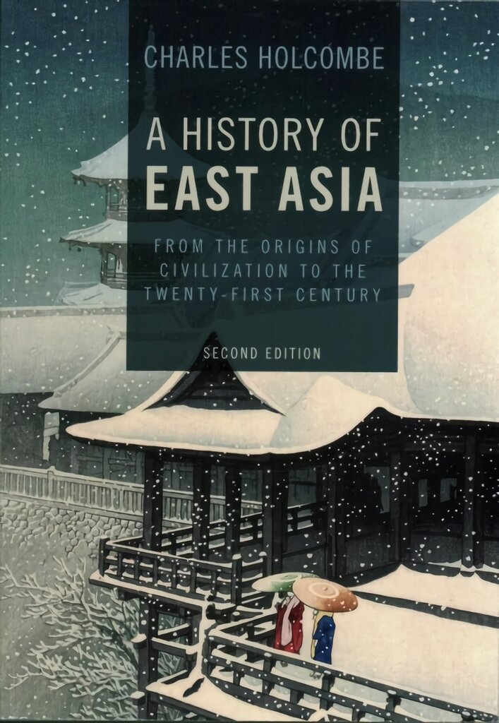 History of East Asia: From the Origins of Civilization to the Twenty-First Century 2nd Revised edition kaina ir informacija | Istorinės knygos | pigu.lt