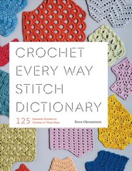 Crochet Every Way Stitch Dictionary: 125 Essential Stitches to Crochet in Three Ways цена и информация | Книги о питании и здоровом образе жизни | pigu.lt