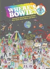 Where's Bowie?: Search for David Bowie in Berlin, Studio 54, Outer Space and more... цена и информация | Книги об искусстве | pigu.lt