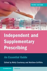 Independent and Supplementary Prescribing: An Essential Guide 3rd Revised edition kaina ir informacija | Ekonomikos knygos | pigu.lt