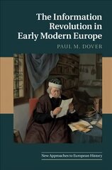 Information Revolution in Early Modern Europe New edition kaina ir informacija | Istorinės knygos | pigu.lt