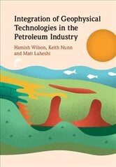 Integration of Geophysical Technologies in the Petroleum Industry цена и информация | Книги по экономике | pigu.lt