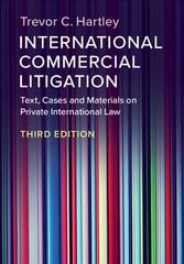 International Commercial Litigation: Text, Cases and Materials on Private International Law 3rd Revised edition kaina ir informacija | Ekonomikos knygos | pigu.lt