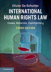 International Human Rights Law: Cases, Materials, Commentary 3rd Revised edition цена и информация | Книги по социальным наукам | pigu.lt