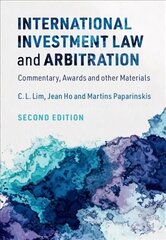 International Investment Law and Arbitration: Commentary, Awards and other Materials 2nd Revised edition kaina ir informacija | Ekonomikos knygos | pigu.lt