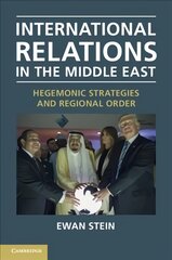 International Relations in the Middle East: Hegemonic Strategies and Regional Order kaina ir informacija | Socialinių mokslų knygos | pigu.lt