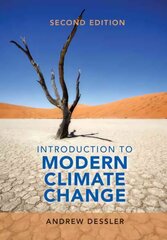 Introduction to Modern Climate Change 2nd Revised edition kaina ir informacija | Socialinių mokslų knygos | pigu.lt