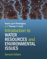 Introduction to Water Resources and Environmental Issues 2nd Revised edition kaina ir informacija | Socialinių mokslų knygos | pigu.lt