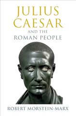 Julius Caesar and the Roman People цена и информация | Исторические книги | pigu.lt