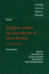 Kant: Religion within the Boundaries of Mere Reason: And Other Writings 2nd Revised edition, Kant: Religion within the Boundaries of Mere Reason: And Other Writings цена и информация | Исторические книги | pigu.lt
