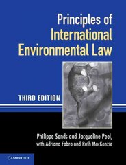 Principles of International Environmental Law 3rd Revised edition цена и информация | Книги по экономике | pigu.lt