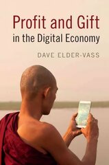 Profit and Gift in the Digital Economy цена и информация | Книги по экономике | pigu.lt