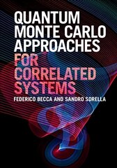 Quantum Monte Carlo Approaches for Correlated Systems kaina ir informacija | Lavinamosios knygos | pigu.lt