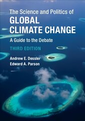 Science and Politics of Global Climate Change: A Guide to the Debate 3rd Revised edition цена и информация | Книги по социальным наукам | pigu.lt