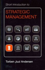 Short Introduction to Strategic Management, Short Introduction to Strategic Management цена и информация | Книги по экономике | pigu.lt