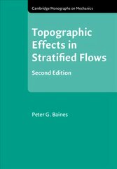 Topographic Effects in Stratified Flows 2nd Revised edition kaina ir informacija | Ekonomikos knygos | pigu.lt