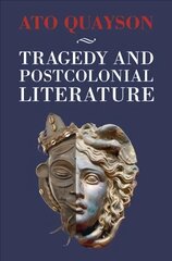 Tragedy and Postcolonial Literature kaina ir informacija | Istorinės knygos | pigu.lt