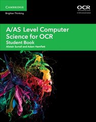A/AS Level Computer Science for OCR Student Book, Student book, A/AS Level Computer Science for OCR Student Book kaina ir informacija | Ekonomikos knygos | pigu.lt