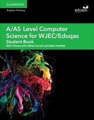 A/AS Level Computer Science for WJEC/Eduqas Student Book, Student book, A/AS Level Computer Science for WJEC/Eduqas Student Book цена и информация | Книги по экономике | pigu.lt