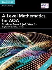 A Level Mathematics for AQA Student Book 1 (AS/Year 1) with Digital Access (2 Years) New edition, Student book 1 (AS/Year 1), A Level Mathematics for AQA Student Book 1 (AS/Year 1) with Cambridge Elevate Edition (2 Years) kaina ir informacija | Ekonomikos knygos | pigu.lt